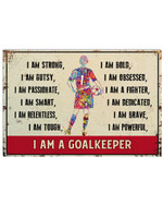 I Am a Goalkeeper I Am Strong Bold Personalized Football Goalkeeper Daughter poster gift with custom number for Dads & Moms Motivation