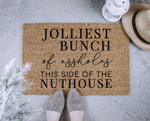 Jolliest bunch of assholes this side of the nuthouse Doormat Gift For Christmas Holiday Lovers Winter Decor