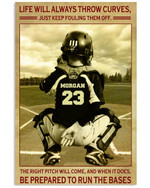 Life Will Always Throw Curves Personalized Baseball Catcher poster gift with custom name number for Self Motivation