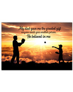 My Dad Gave Me The Greatest Gift He Believed In Me Playing Baseball Under Bright Sunshine poster canvas gift for Baseball Player Son