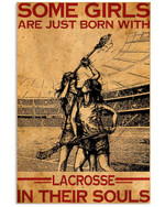 Some Girls Are Just Born With Lacrosse In Their Souls vintage poster canvas gift for Lacrosse Player Lacrosse Fans