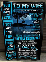 To My Wife You Are My Love My Life The Only One I Want By My Side Quilt Blanket Gift From Husband To Wife