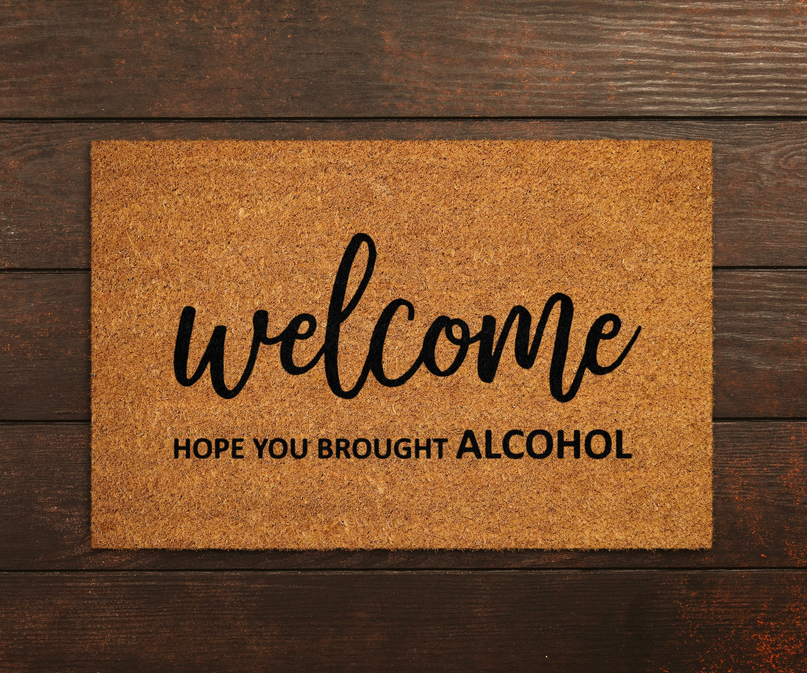 Welcome Hope You Brought Alcohol Doormat Gift For Housewarming Party Owners Home Decor
