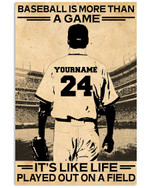Baseball Is More Than A Game It's Like Life Personalized Baseball Player poster gift with custom name number for Baseball Fans