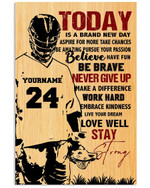 Today Is A Brand New Day Believe Never Give Up Personalized Baseball Catcher poster gift with custom name number for Motivation