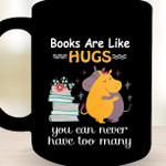 Books Are Like Hugs You Can Never Have Too Many Hippo Mug Best Gift For Book Lovers
