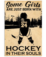 Some Girls Are Just Born With Hockey In Their Souls Personalized Hockey Player poster gift with custom name number for Hockey Fans