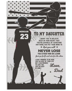From Dad To My Daughter You Will Never Lose Personalized Baseball Hitter US Flag poster gift with custom name number for Dads
