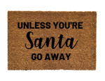Unless You Are Santa Go Away Christmas Funny Doormat Gift For Christmas Holiday Lovers Home Winter Decor