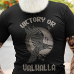 Victory Or Valhalla Eagle Viking Classic T-Shirt Gift For Valhalla Lovers