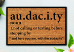 Audacity Not Calling Or Texting Before Stoping By Christmas Doormat Gift For Christmas Holiday Lovers Winter Decor