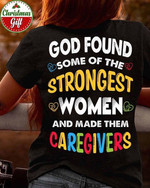 God Found Some Of The Strongest Women And Made Them Caregivers Classic T-Shirt Gift For Autism Fighters