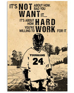 It's About How Hard You're Willing To Work For It Personalized Lacrosse Player poster gift with custom name number for Motivation