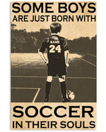 Some Boys Are Just Born With Soccer In Their Souls Personalized Football Player poster gift with custom name number for Soccer Fans