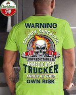 Warning Grumpy Sarcastic Unpredictable And Unmedicated Trucker T-shirt Best Gift For Trucker