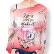 Alohazing Off Shoulder Women T-Shirts Life Is What You Bake It