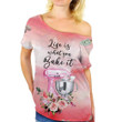 Alohazing Off Shoulder Women T-Shirts Life Is What You Bake It