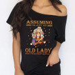 Alohazing Off-shoulder Women T-shirt Sweater Assuming I'm Just An Old Lady