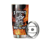 Alohazing 3D I Fight What You Fear Firefighter Custom Name Design Vacuum Insulated Tumbler