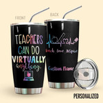 Teacher Can Do Virtually Anything Personalized Tumbler