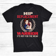 Hip Replacement Warrior T-Shirt