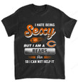 NFL Chicago Bears I Hate Being Sexy T-Shirt