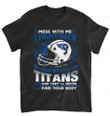 NFL Tennessee Titans Dont Mess With Me T-Shirt
