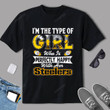 I’m A Type Of Girl Who Is Perfectly Happy With Her Steelers T-Shirt