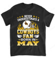 NCAA Wyoming Cowboys Never Underestimate Fan Born In May 1 T-Shirt