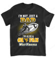NCAA West Virginia Mountaineers Not Just Dad Also A Fan T-Shirt