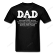 Dad Defined T-Shirt. Essential T-shirt, Unisex T-Shirt Great Customized Gifts For Birthday Christmas Thanksgiving