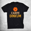 Pickleball Carpe Dinkum T-Shirt