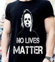 No Lives Matter Michael Myers Halloween Horror Killer Shirt, Horror Movie Shirt, Friends