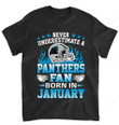 NFL Carolina Panthers Never Underestimate Fan Born In January 1 T-Shirt