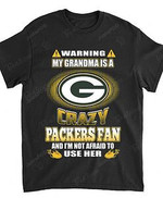 NFL Green Bay Packers Warning My Grandma Crazy Fan T-Shirt