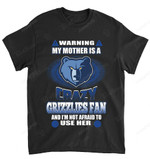 NBA Memphis Grizzlies Warning My Mother Crazy Fan T-Shirt