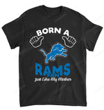 NFL Los Angeles Rams Born A Fan Just Like My Mother T-Shirt
