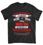 NFL Tampa Bay Buccaneers Only Thing I Love More Than Being Mother T-Shirt