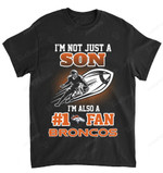 NFL Denver Broncos Not Just Son Also A Fan T-Shirt