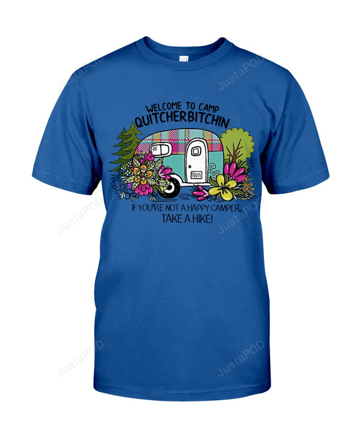 Camper Welcome To Camp Quitcherbitchin Short-Sleeves Tshirt, Pullover Hoodie, Great Gift T-shirt For Thanksgiving Birthday Christmas