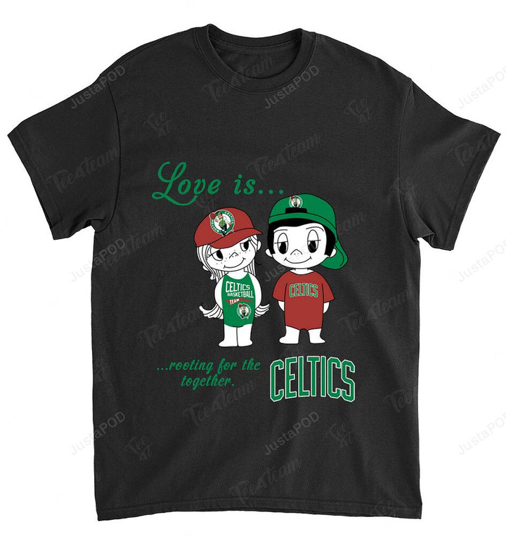 NBA Boston Celtics Love Is Rooting For The Together T-Shirt