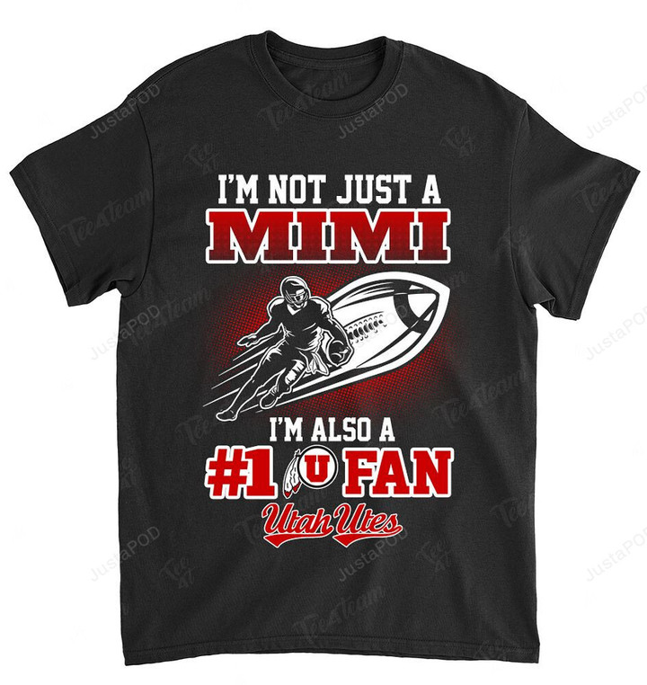 NCAA Utah Utes Not Just Mimi Also A Fan T-Shirt