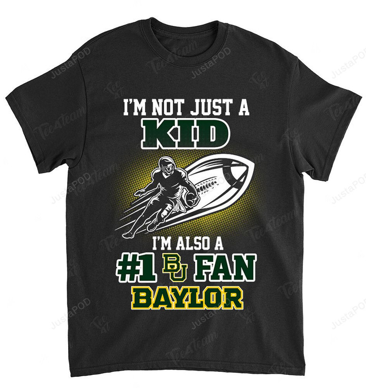 NCAA Baylor Bears Not Just Kid Also A Fan T-Shirt
