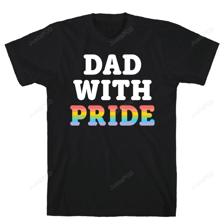 Dad With Pride LGBT T-Shirt Unisex T-Shirt For Men Women Great Customized Gifts For Birthday Christmas Thanksgiving