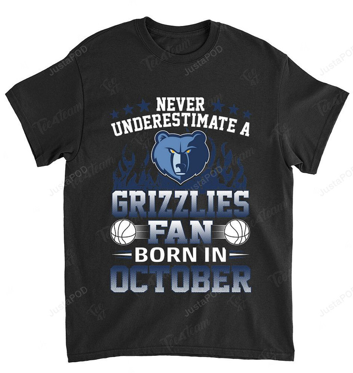 NBA Memphis Grizzlies Never Underestimate Fan Born In October 1 T-Shirt