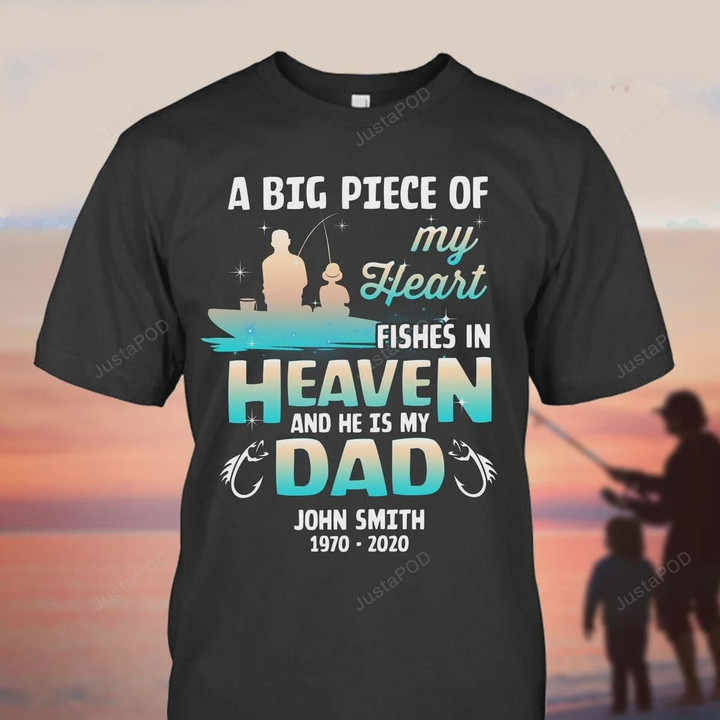A Big Piece Of My Heart In Heaven Unisex T-Shirt For Men Women Great Customized Shirt Gift To Remember Dad In Heaven Memorial Dad