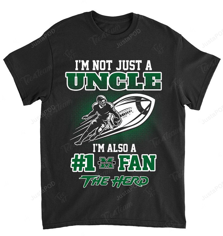 NCAA Marshall Thundering Herd Not Just Uncle Also A Fan T-Shirt