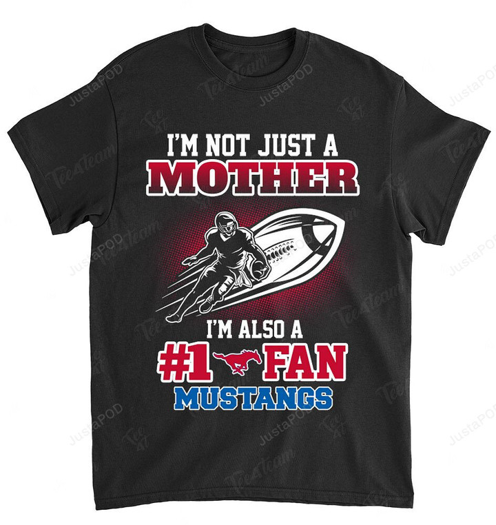 NCAA Smu Mustangs Not Just Mother Also A Fan T-Shirt