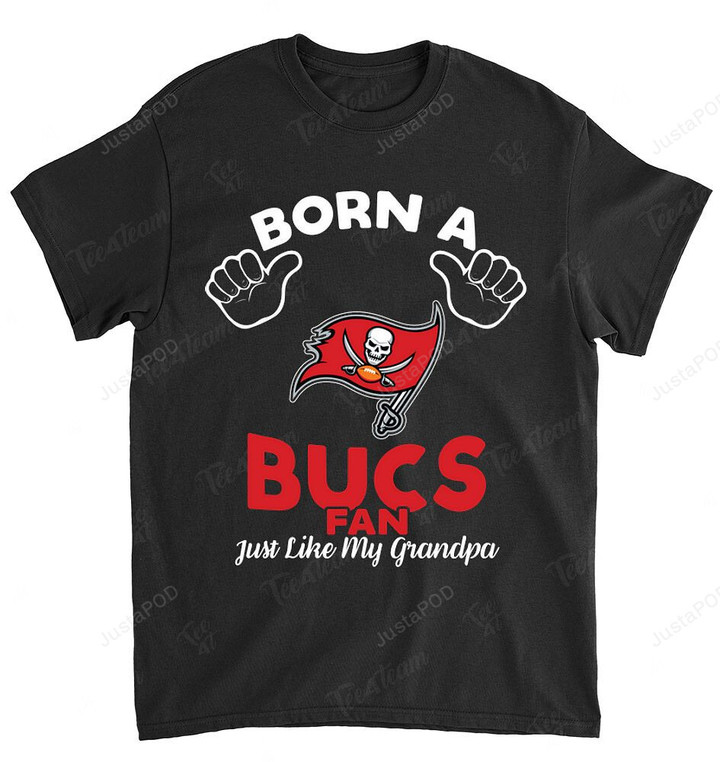 NFL Tampa Bay Buccaneers Born A Fan Just Like My Grandpa T-Shirt