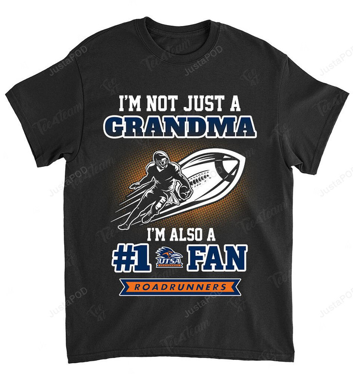 NCAA Utsa Roadrunners Not Just Grandma Also A Fan T-Shirt